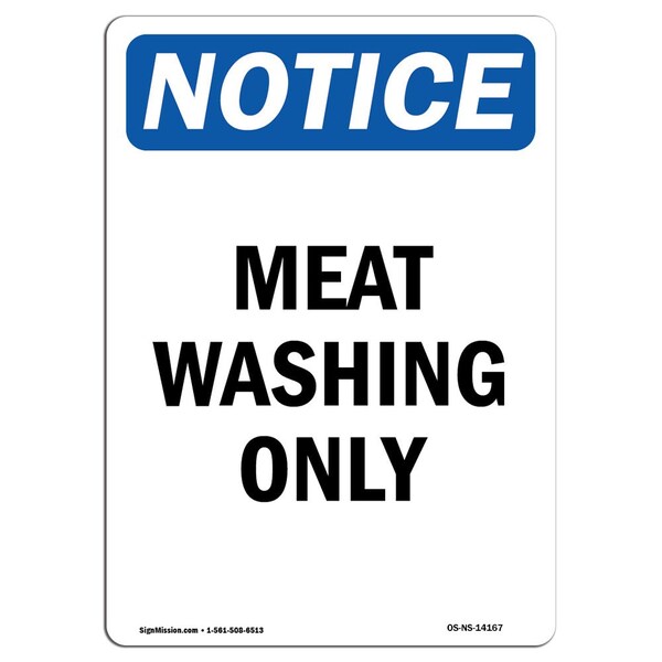 Safety Sign, OSHA Notice, 5" Height, Meat Washing Only Sign, Portrait, 10PK